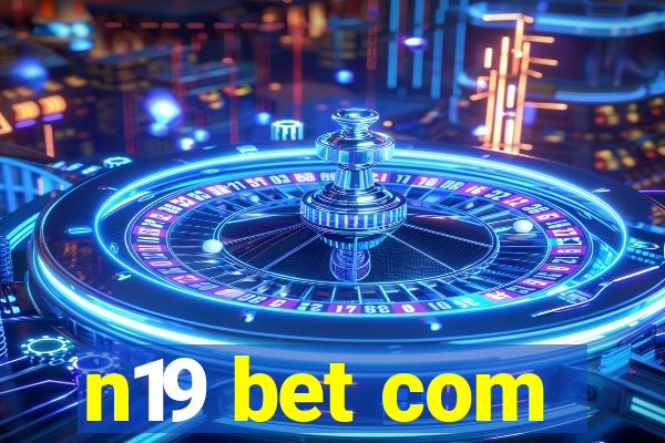 n19 bet com